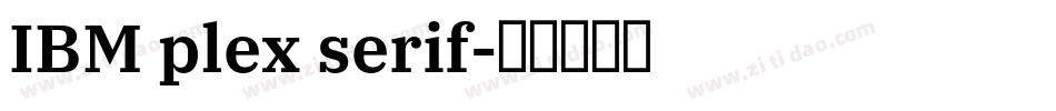 IBM plex serif字体转换